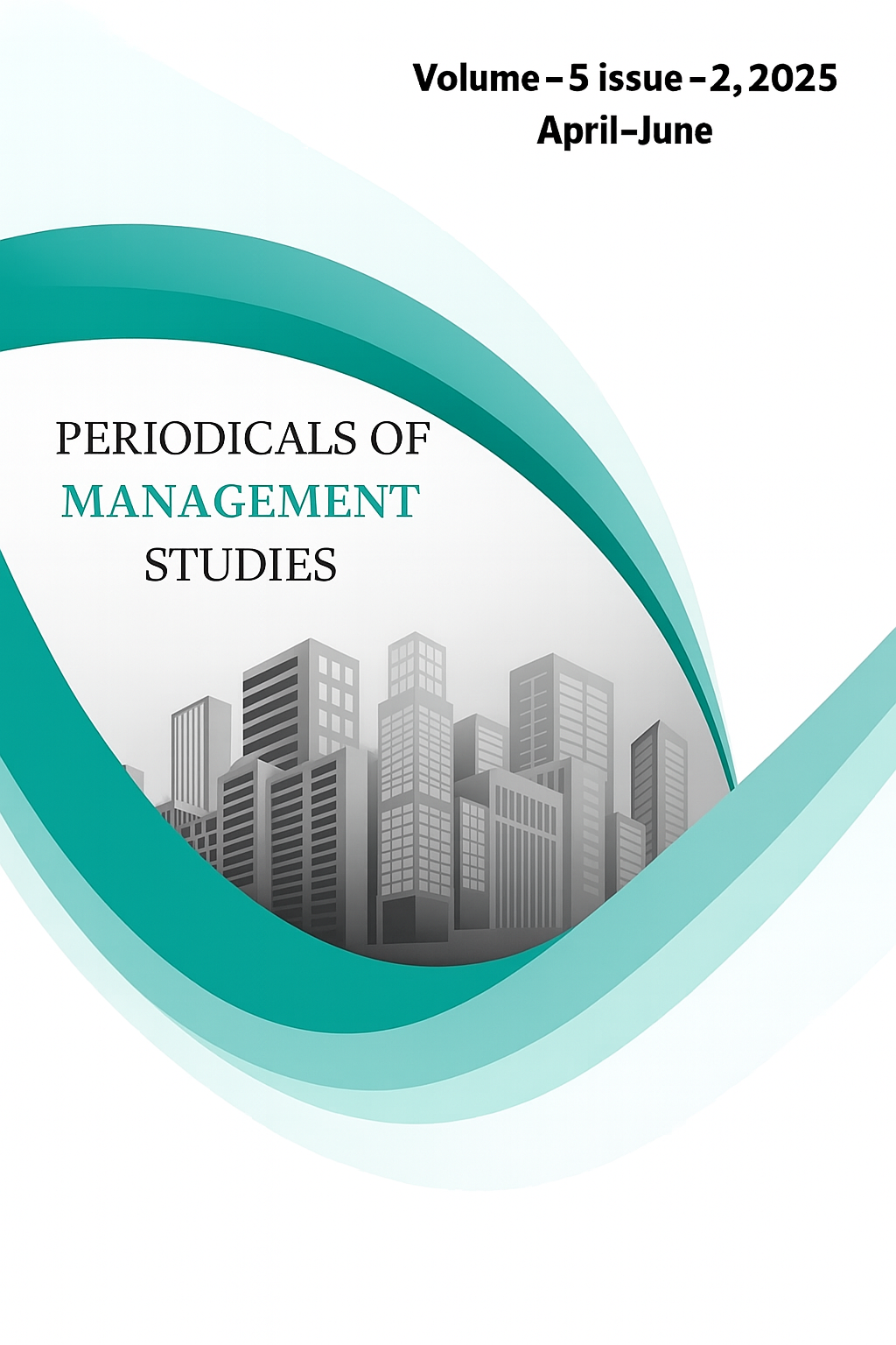 					View Vol. 5 No. 2 (2025): PERODICALS OF MANAGEMENT STUDIES
				