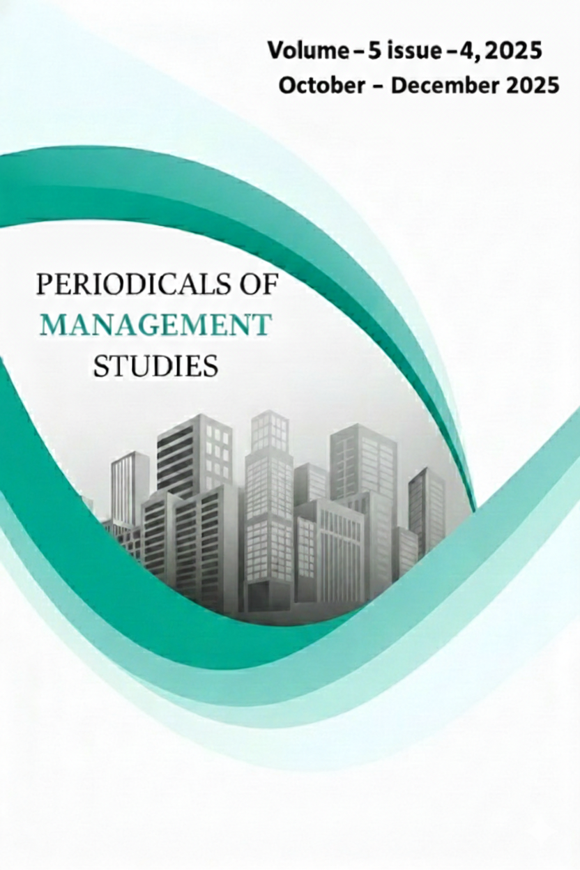 					View Vol. 5 No. 4 (2025): PERODICALS OF MANAGEMENT STUDIES
				