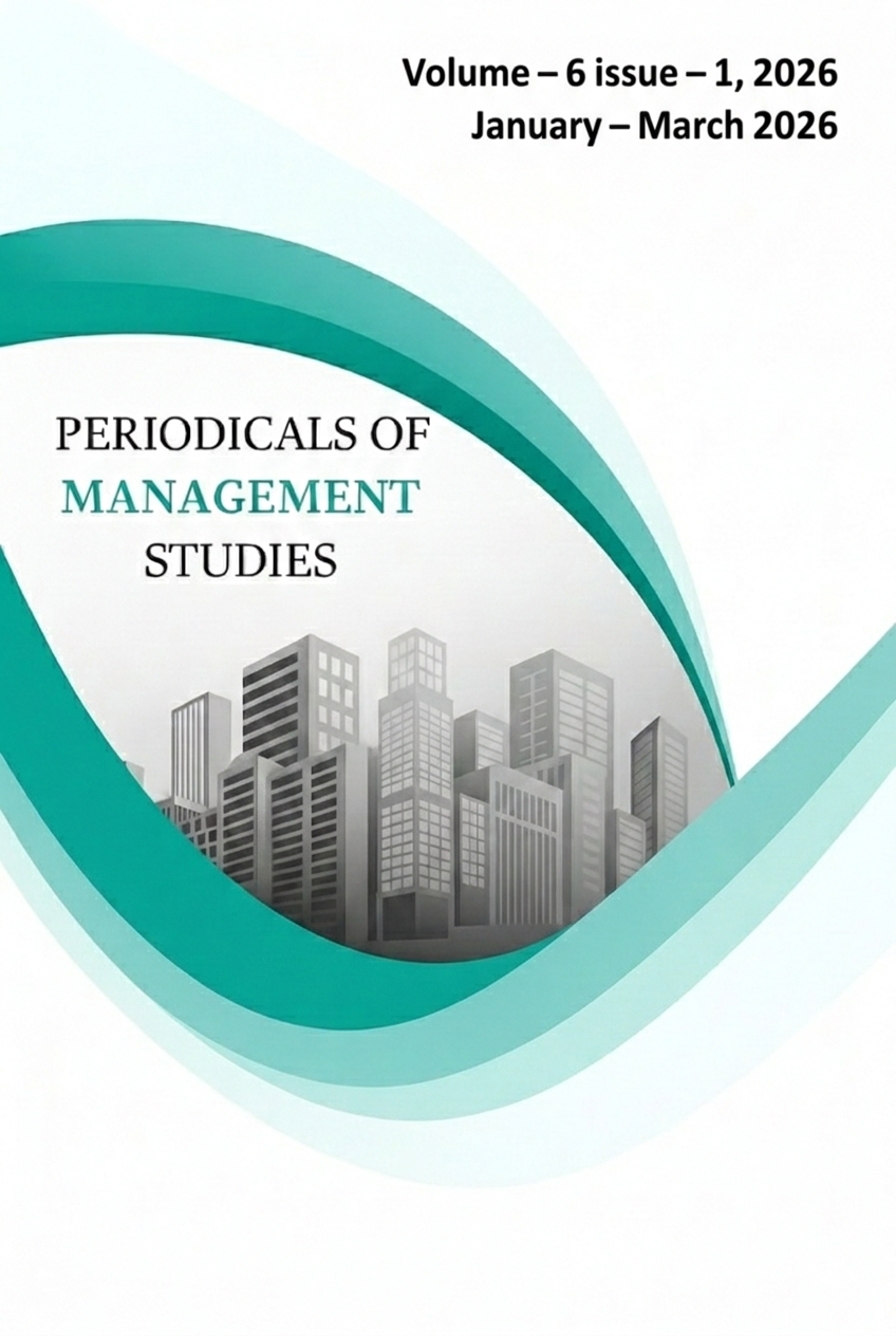 					View Vol. 6 No. 1 (2026): PERODICALS OF MANAGEMENT STUDIES
				